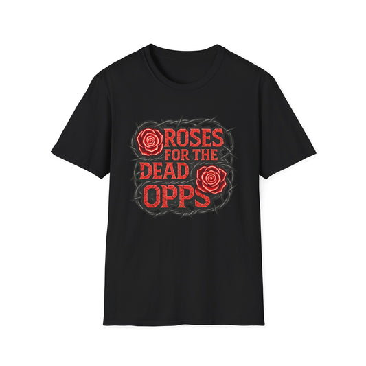 Roses for the Dead Opps – Style 1