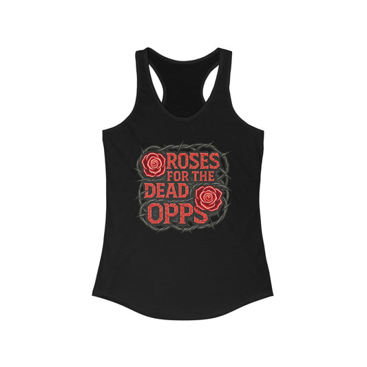 Roses for the Dead Opps Racerback Tank -style 2