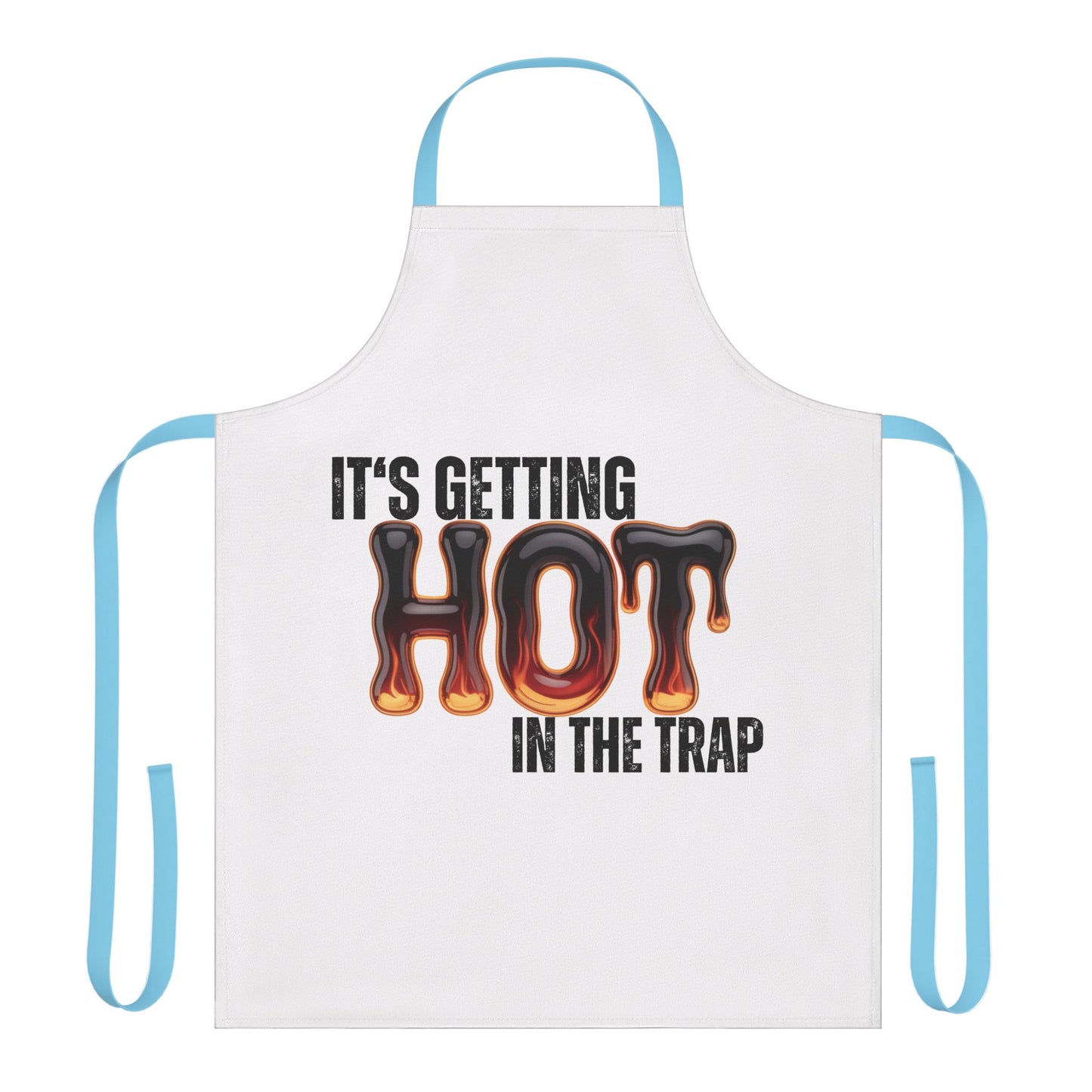 Hood NPC Merch- Apron - "It's Getting Hot in the Trap"