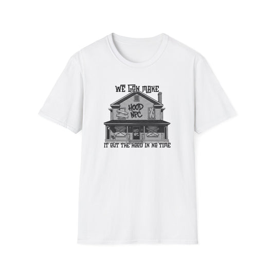 We Gon Make It Out The Hood- Hood NPC Tee